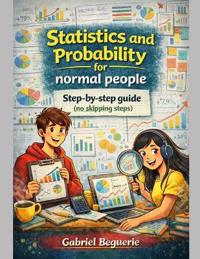 Statistics and Probability for Normal People