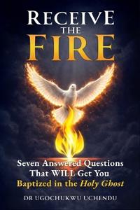 Receive the Fire