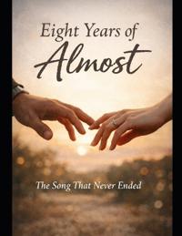 Eight Years of Almost