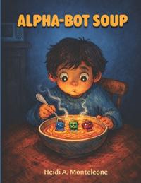 Alpha-Bot Soup