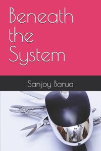 Beneath the System