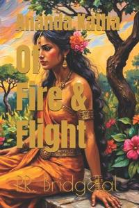 Of Fire and Flight