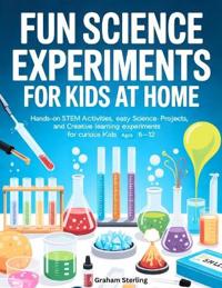 Fun Science Experiments for Kids at Home