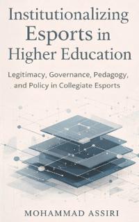 Institutionalizing Esports in Higher Education