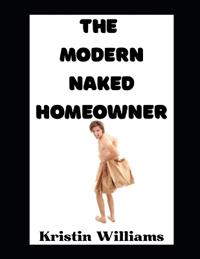 The Modern Naked Homeowner