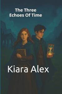 The Three Echoes Of Time