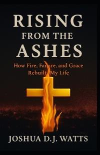 Rising from the Ashes