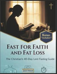 Fast for Faith and Fat Loss