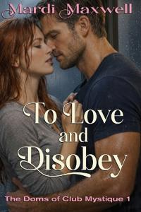 To Love and Disobey