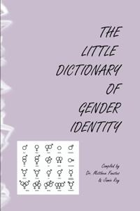 The Little Dictionary Of Gender Identity