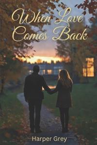 When Love Comes Back