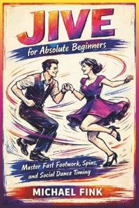 Jive for Absolute Beginners