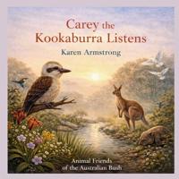 Carey the Kookaburra Listens
