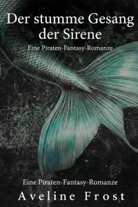 Der stumme Gesang der Sirene