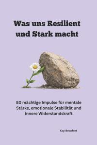 Was uns Resilient und Stark macht