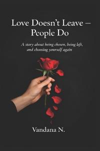 Love Doesn't Leave - People Do.