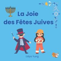 La Joie des Fêtes Juives