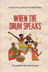 When the Drum Speaks