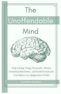 The Unoffendable Mind