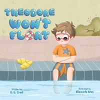 Theodore Won't Float