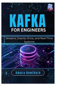 Kafka for Engineers