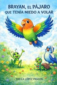 Brayan el pájaro que tenía miedo a volar