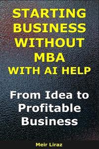 How to Start a Business Without MBA With AI Help