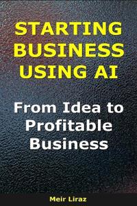How to Start a Business Using AI
