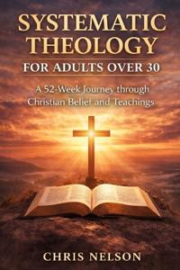 Systematic Theology for Adults Over 30