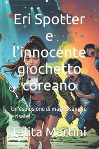 Eri Spotter E l'Innocente Giochetto Coreano