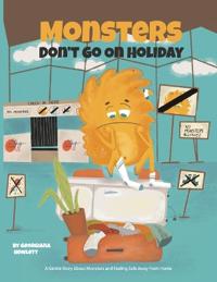 Monsters Don't Go on Holiday