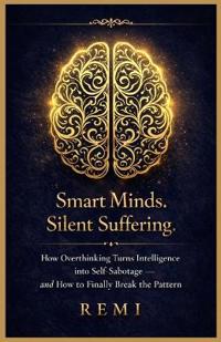 Smart Minds. Silent Suffering.