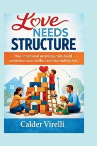 Love Needs Structure