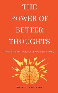 The Power of Better Thoughts
