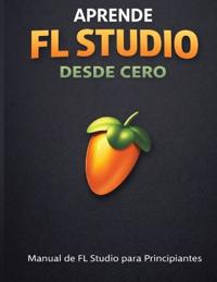 Aprende FL Studio Desde Cero
