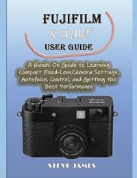 Fujifilm X Half User Guide