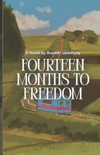 Fourteen Months To Freedom