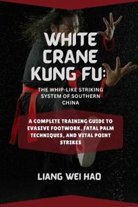 White Crane Kung Fu