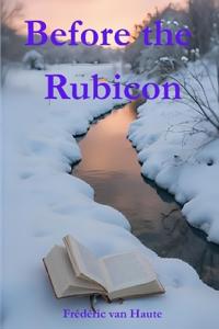 Before the Rubicon