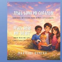 Jesus sana mi corazón