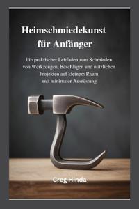 Heimschmiedekunst für Anfänger