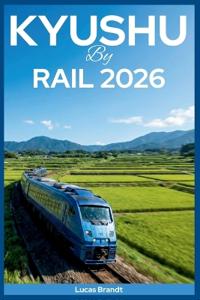 Kyushu by Rail 2026