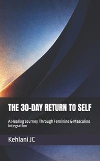 The 30-Day Return to Self