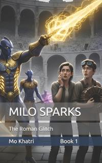 Milo Sparks and the Roman Glitch