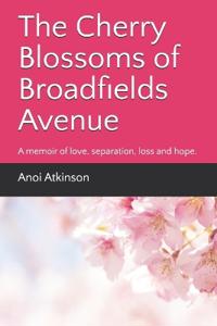 The Cherry Blossoms of Broadfields Avenue