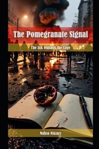 The Pomegranate Signal