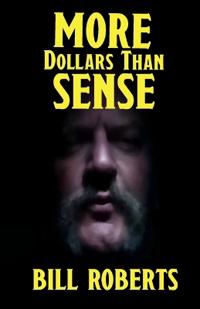 More Dollars Than Sense