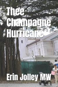 Thee Champagne Hurricane