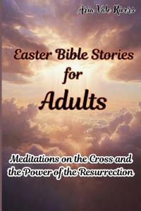 Easter Bible Stories for Adults