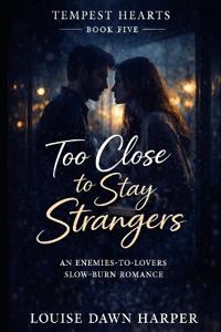 Too Close to Stay Strangers